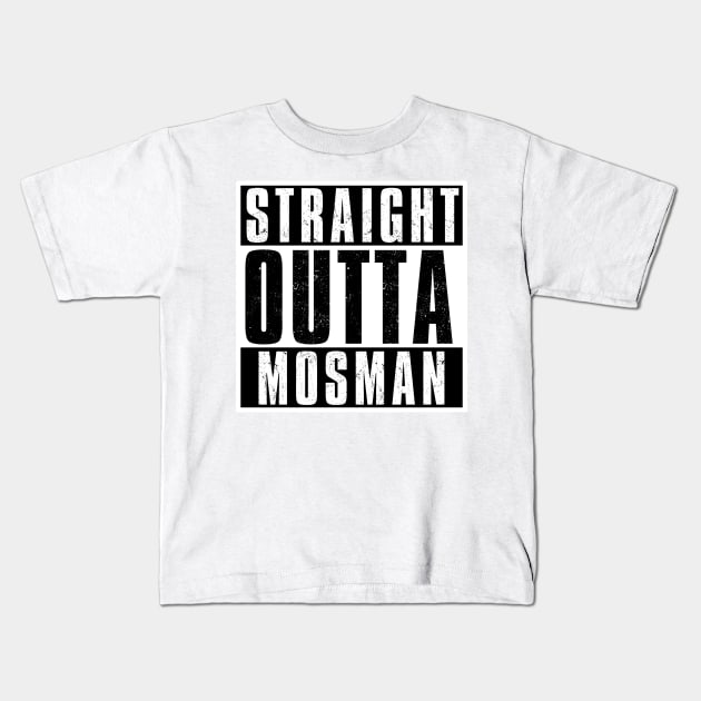 STRAIGHT OUTTA MOSMAN Kids T-Shirt by Simontology